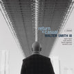 Return To Casual - Walter Smith III (Vinyl) (AE)