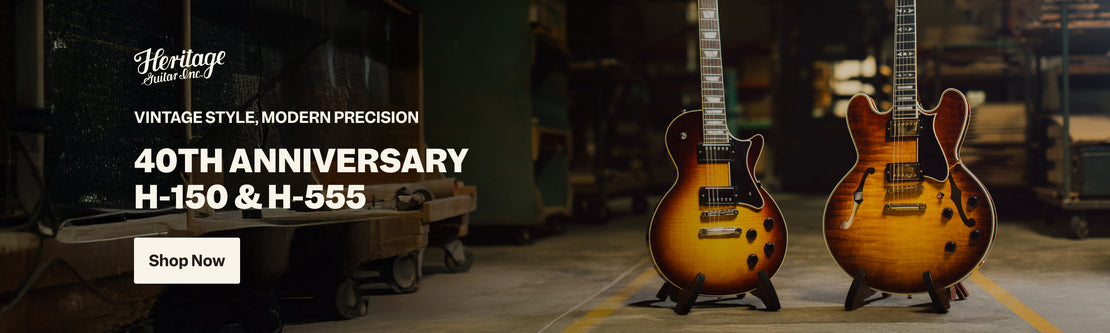 Heritage 40th Anniversary H-150 / H-555 | Swee Lee Brunei