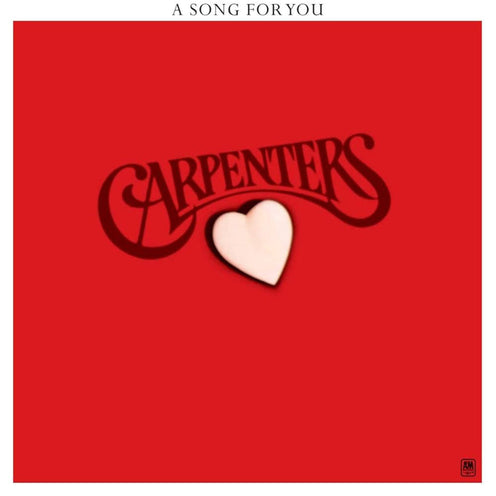 A Song For You (2017 Reissue) - The Carpenters (Vinyl)