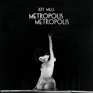 Metropolis Metropolis - Jeff Mills (Vinyl) (BD)