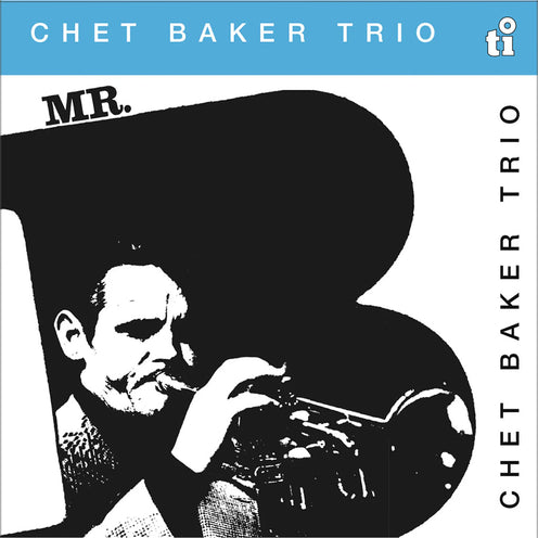 Mr. B (50th Anniversary Edition) (Silver Vinyl) - Chet Baker Trio (Vinyl) (BD)