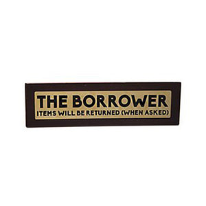 Boxer Wooden Desk Sign - The Borrower