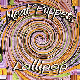 Lollipop - Meat Puppets (Vinyl)