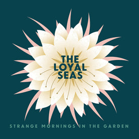 Strange Mornings In the Garden (Pink Rose Vinyl) - The Loyal Seas (Vinyl) (AE)