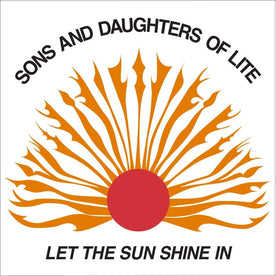 Let the Sun Shine in (2022 Reissue) - Sons and Daughters of Lite (Vinyl) (AE)