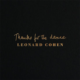Thanks For The Dance - Leonard Cohen (Vinyl)