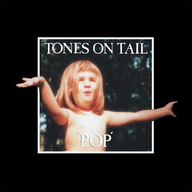 Pop (2021 Reissue) - Tones On Tail (Vinyl)